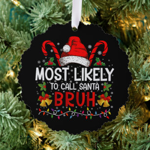 Wahrscheinlich nennt man Santa Bruh Lustiges Weihn Ornament Karte