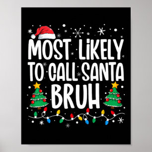 Wahrscheinlich nennt Santa Bruh Lustige Familie We Poster