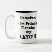 Wahrscheinlich plane ich mein Layout - Ihren Namen Zweifarbige Tasse (Links)