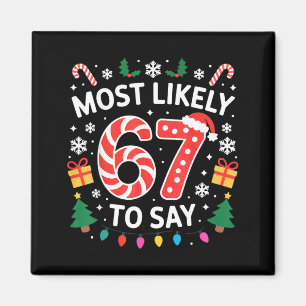 Wahrscheinlich sagt 67 Six Seven Lustige Xmas Weih Magnet
