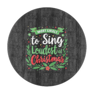 Wahrscheinlich singt am lautesten an Weihnachten Schneidebrett