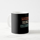 Wahrscheinlich spät für etwas Funny Workout Gym-Ma Kaffeetasse (Vorderseite Links)