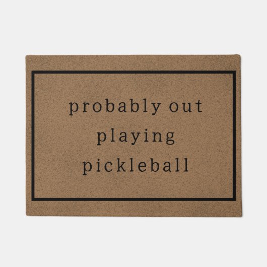 Wahrscheinlich spielen Pickleball Funny Custom Bro Fußmatte (Vorderseite)