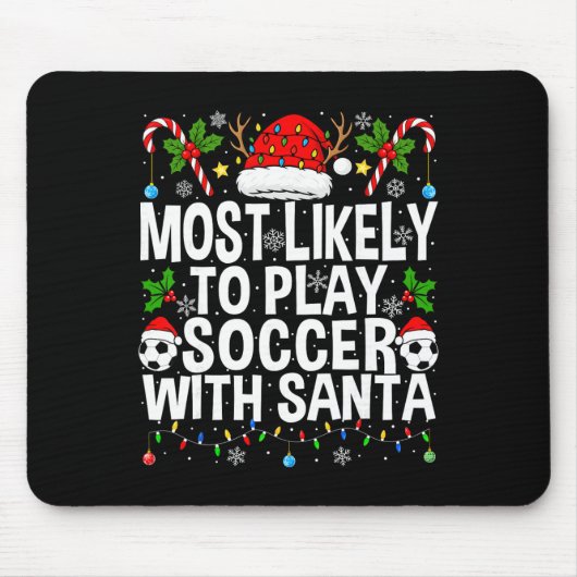 Wahrscheinlich spielt mit dem Weihnachtsmann Fußba Mousepad (Vorne)