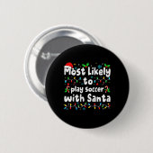 Wahrscheinlich spielt mit Santa Fußball Weihnachte Button (Vorne & Hinten)