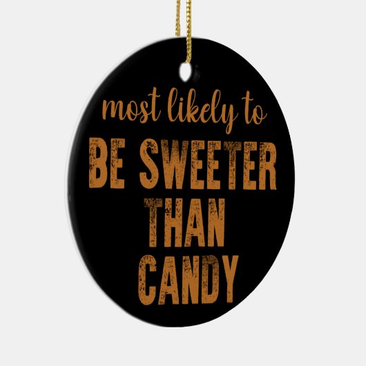 Wahrscheinlich süßer als Candy Halloween Keramik Ornament (Rechts)