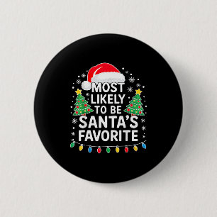 Wahrscheinlich T-Shirt-Familie, die Santas Lieblin Button