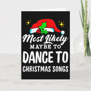 Wahrscheinlich tanzt man am ehesten zu Weihnachtsl Karte