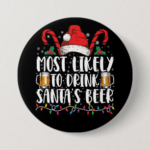 Wahrscheinlich trinkt Santa's Bier Weihnachtsgeträ Button