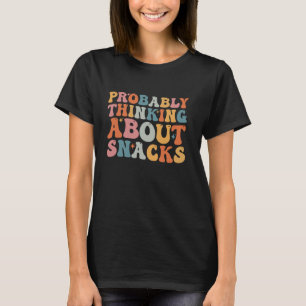 Wahrscheinlich über Snacks Groovy Funny Food L T-Shirt