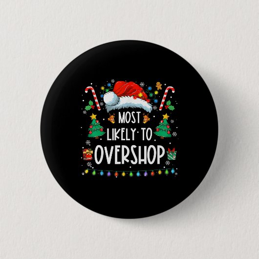 Wahrscheinlich überladen Shopping Crew Weihnachten Button (Vorderseite)