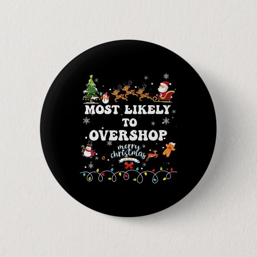 Wahrscheinlich überladen Shopping Crew Weihnachten Button (Vorderseite)