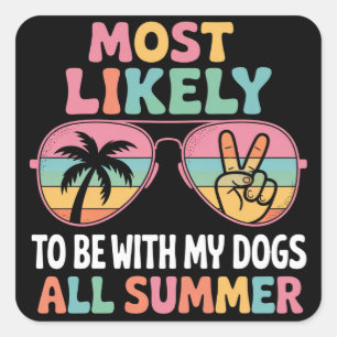 Wahrscheinlich verbringt sie den ganzen Sommer mit Quadratischer Aufkleber