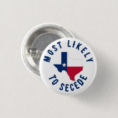 Wahrscheinlich verlassen Texas Staat Funny Texan Button (Vorne & Hinten)