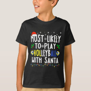Wahrscheinlich Volleyball mit Weihnachtsmann spiel T-Shirt