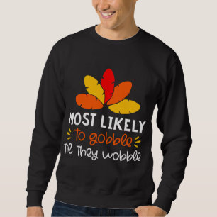 Wahrscheinlich wackeln sie Krawatte, die sie Thank Sweatshirt