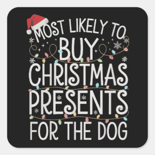 Wahrscheinlich Weihnachtsgeschenke für den Hund ka Quadratischer Aufkleber