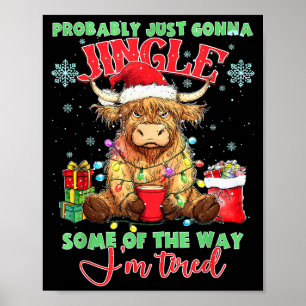 Wahrscheinlich werde ich ein bisschen auf dem Weg Poster