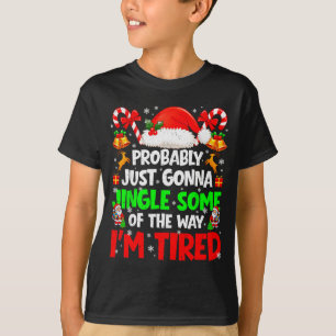 Wahrscheinlich werde ich nur einige Pyjamas Weihna T-Shirt