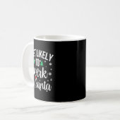 Wahrscheinlich wird auf Santa unanständig Weihnach Kaffeetasse (Vorderseite Links)