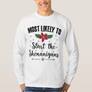 Wahrscheinlich wird das Weihnachten Shenanigans be T-Shirt
