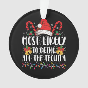 Wahrscheinlich wird der ganze Tequila getrunken Lu Ornament