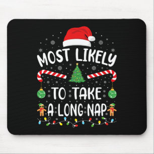 Wahrscheinlich wird ein langes Nickerchen gemacht  Mousepad
