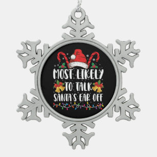Wahrscheinlich wird er Santa das Ohr abkauen Famil Schneeflocken Zinn-Ornament
