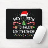 Wahrscheinlich wird er Santa das Ohr abkauen Passe Mousepad (Mit Mouse)