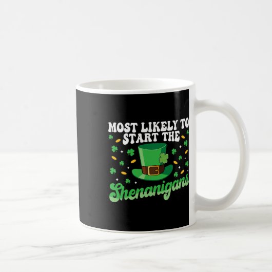 Wahrscheinlich wird es den Unfug am St. Patrick's Kaffeetasse (Rechts)