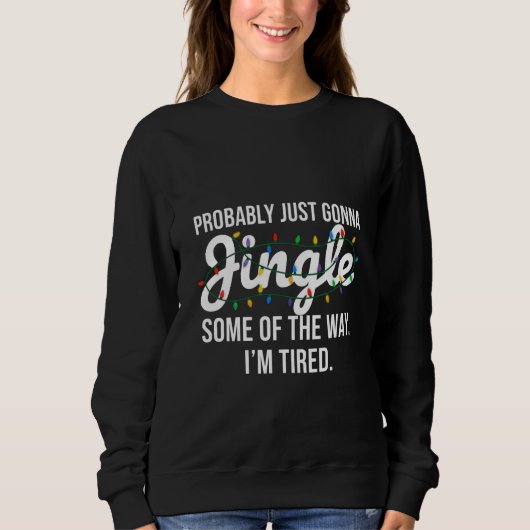 Wahrscheinlich wird es einfach Weihnachten klingel Sweatshirt (Vorderseite)