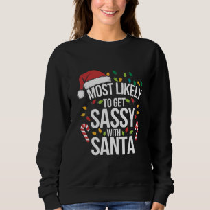 Wahrscheinlich wird man mit Santa Weihnachten Xmas Sweatshirt