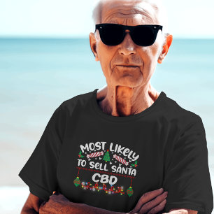 Wahrscheinlich wird Santa CBD verkauft lustiges xm T-Shirt