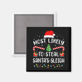 Wahrscheinlich wird Santas Schlitten gestohlen Fam Magnet (Vorderseite/Rückseite)