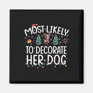 Wahrscheinlich wird sie ihren Hund dekorieren Lust Magnet