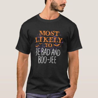 Wahrscheinlich zu Halloween schlecht und BooJee Ma T-Shirt