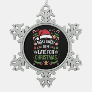 Wahrscheinlich zu Weihnachten zu spät kommen Lusti Schneeflocken Zinn-Ornament
