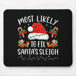 Wahrscheinlichste Person, die den Weihnachtsschlit Mousepad