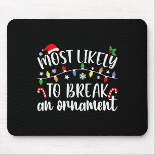 Wahrscheinlichste Person, die einen Weihnachtsbaum Mousepad