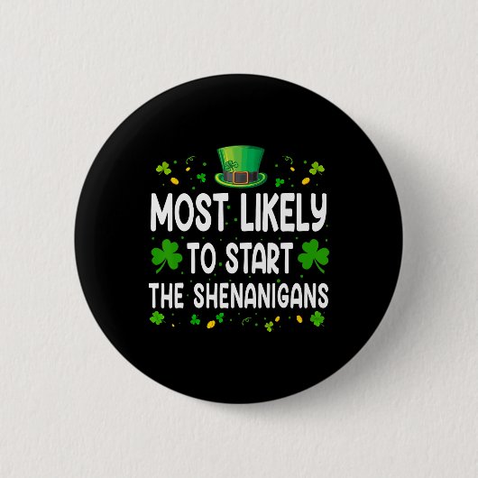 Wahrscheinlichste, um den Unfug lustiger St. Patri Button (Vorderseite)