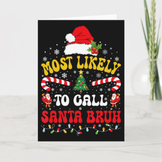 Wahrscheinlichste, um den Weihnachtsmann Bruh Xmas Karte