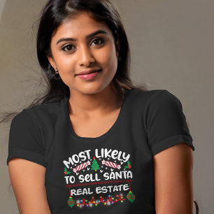 Wahrscheinlichste, um Santa Immobilien zu verkaufe T-Shirt