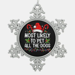 Wahrscheinlichster, der alle Hunde streichelt, lus Schneeflocken Zinn-Ornament