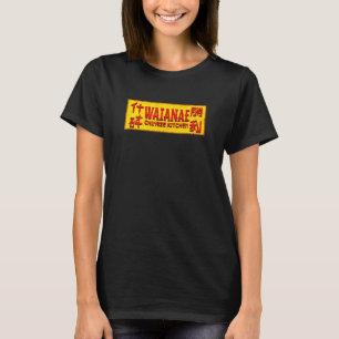 Waianae Chinese Kitchen - chinese kitchen T-Shirt