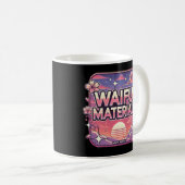 Waifu Material" Kaffeetasse (VorderseiteRechts)