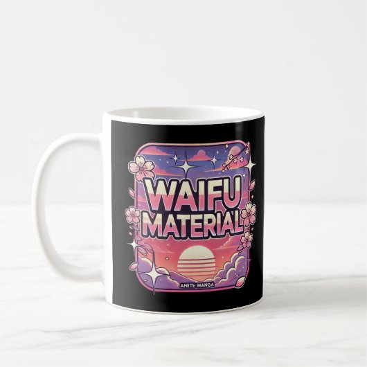 Waifu Material" Kaffeetasse (Links)