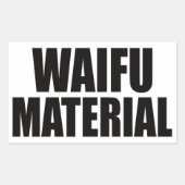 Waifu Material Rechteckiger Aufkleber (Vorderseite)