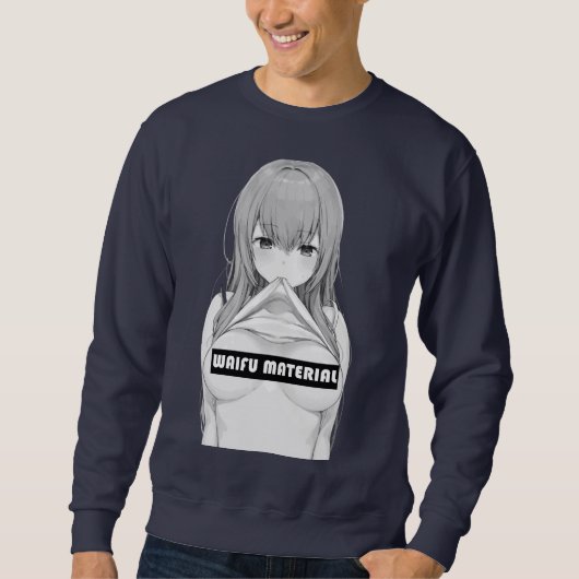 Waifu Material Sweatshirt (Vorderseite)