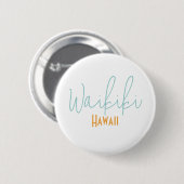 Waikiki, Hawaii Reiseandenken Button (Vorne & Hinten)