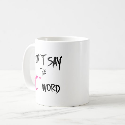 Waisenschwarzes | sagen nicht das C-Wort Kaffeetasse (Vorderseite Links)